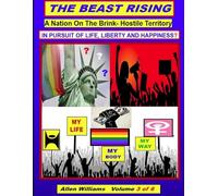 The Beast Rising: Hostile Territory in Pursuit of Life, Liberty and Happiness?: 3
