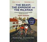 The Beast, the Emperor and the Milkman: A Bone-shaking Tour through Cycling’s Flemish Heartlands