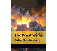 The Beast Within (Rising From The Ashes)