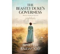 The Beastly Duke’s Governess: A Historical Regency Romance Book (Beastly Dukes of the Ton)