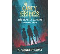 The Beastly Scheme (Large Print): A Middle Grade Fantasy Action Adventure (Casey Grimes Book 7)