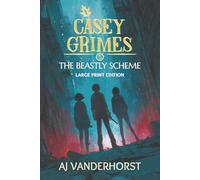 The Beastly Scheme (Large Print): Casey Grimes #5
