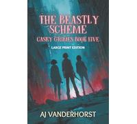 The Beastly Scheme (Large Print): Casey Grimes #5