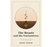The Beasts and the Enchantress: Circe, Disenchantment, and Reclaiming the Self from What Degrades It