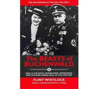[(The Beasts of Buchenwald: Karl & Ilse Koch, Human-Skin Lampshades, and the War-Crimes Trial of the Century )] [Author: Flint Whitlock] [Apr-2011]