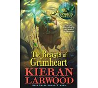 The Beasts of Grimheart: The third in The World of Podkin One-Ear series