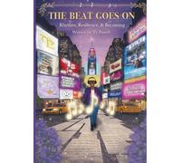 THE BEAT GOES ON: Rhythm, Resilience, & Becoming