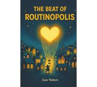 The Beat of Routinopolis: How friendship transformed a city