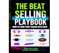 The Beat Selling Playbook: How To Turn Your Tracks Into Cash