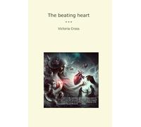 The beating heart (Classic Books)