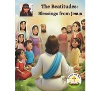 The Beatitudes: Blessings from Jesus (Growing with God Bible Series)