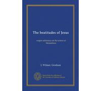The beatitudes of Jesus: vesper addresses on the octave of blessedness