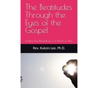 The Beatitudes Through the Eyes of the Gospel: Finding True Blessedness in a World of Woe