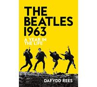 The Beatles 1963: A Year in the Life – Omnibus Press