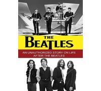 The Beatles - An Unauthorized Story on Life after the Beatles [USA] [DVD]
