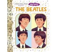 The Beatles: Baby Edition (A Little Golden Book Biography)
