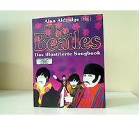 The Beatles : das illustrierte Song-Book.