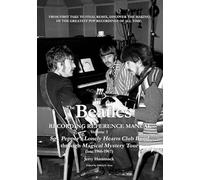 The Beatles Recording Reference Manual: Volume 3: Sgt. Pepper's Lonely Hearts Club Band through Magical Mystery Tour (late 1966-1967)