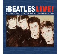 The Beatles - The Beatles Live at The Star-Club in Hamburg