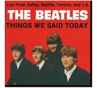 The Beatles - Things We Said Today