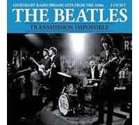 The beatles - Transmission impossible (legendary broadcasts)