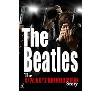 The Beatles: Unauthorized Story [DVD] [Reino Unido]