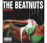 The Beatnuts - Milk Me