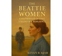 The Beattie Women: A SISTERHOOD OF LOVE, STRENGTH & RESILIENCE