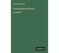 The Beautiful and Damned: in large print