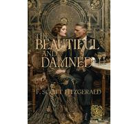 The Beautiful and Damned: Rebirth Special Edition | Annotated