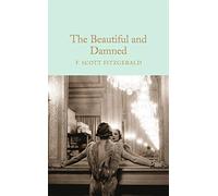 The Beautiful And Damned: Scott F. Fitzgerald (Macmillan Collector's Library)