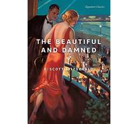 The Beautiful and Damned (Signature Editions)