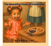 The Beautiful Chaos of Childhood: When Curiosity Gets Messy
