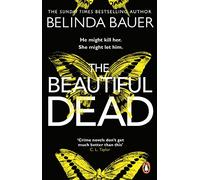 The Beautiful Dead: From the Sunday Times bestselling author of Snap