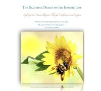 The Beautiful Design on the Infinite Line [8 1/2 X 11]: Exploring the Divine Blueprint Through Mathematics and Scripture (The Beautiful Design on the ... Blueprint Through Mathematics and Scripture)