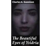 The Beautiful Eyes Of Ysidria (ebook)