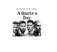 The Beautiful Game: 365 Quotes from the Legends of Football