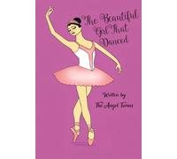 The Beautiful Girl That Danced (The Angel Twins Series)
