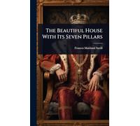 The Beautiful House With Its Seven Pillars