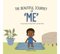 The Beautiful Journey of Me: A boy’s journey from baby cuddles to grandpa’s wisdom. (Growing Up With God)