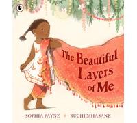 The Beautiful Layers of Me: Winner of the Inclusive Books for Children Award. An empowering story of culture, confidence and traditional dress for ages 3-6.