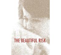 The Beautiful Risk