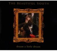 The Beautiful South - Dream a little dream [Single-CD]