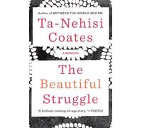 The Beautiful Struggle: A Memoir