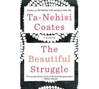 The Beautiful Struggle: A Memoir