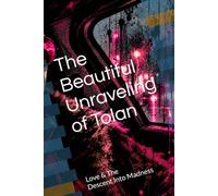 The Beautiful Unraveling of Tolan: Love & The Descent Into Madness
