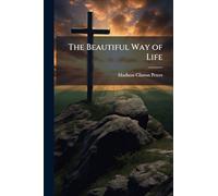 The Beautiful Way of Life