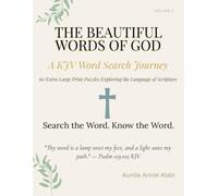 The Beautiful Words of God: A KJV Word Search Journey - 60 Extra Large Print Puzzles Exploring the Language of Scripture (Auntie Annie's Christian Word Search)