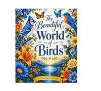 The Beautiful World of Birds