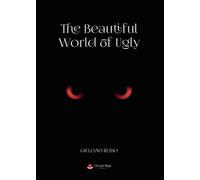 The Beautiful World of Ugly